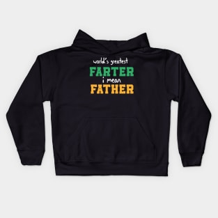 World's Greatest Farter I Mean Father Funny Quote Kids Hoodie